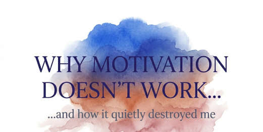 Why-Motivation-Doesn’t-Work